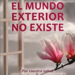 El mundo exterior no existe