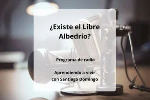 Existe el libre albedrío?
